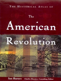 Cover for The Historical Atlas of the American Revolution