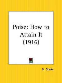 Cover for Poise: How to Attain It