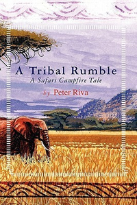 Cover for A Tribal Rumble: A Safari Campfire Tale