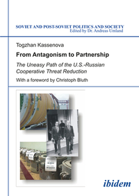 Cover for From Antagonism to Partnership: The Uneasy Path of the U.S.-Russian Cooperative Threat Reduction