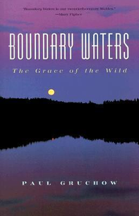 Cover for Boundary Waters: The Grace of the Wild