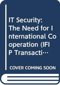 Cover for IT Security: The Need for International Cooperation