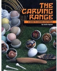 Cover for The Carving Range - A Guide To Carving Golf Balls