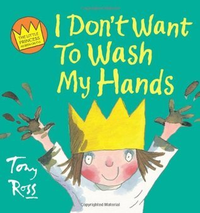 Cover for I Don't Want to Wash My Hands