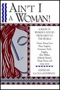 Cover for Ain't I a Woman! A Book of Women's Poetry from Around the World