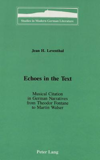 Cover for Echoes in the Text: Musical Citation in German Narratives from Theodor Fontane to Martin Walser