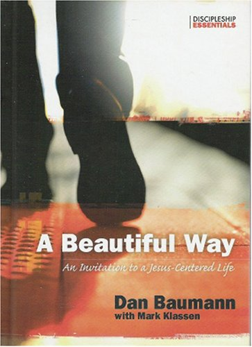 Cover for A Beautiful Way: An Invitation To A Jesus-centered Life