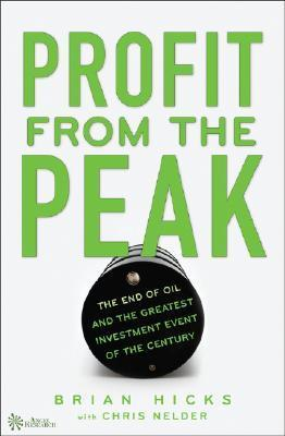 Cover for Profit from the Peak: The End of Oil and the Greatest Investment Event of the Century