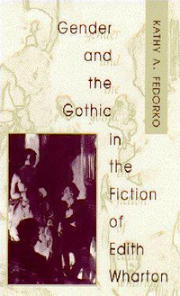 Cover for Gender and the Gothic in the Fiction of Edith Wharton