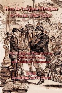 Cover for From the Dairyman's Daughter to Worrals of the Waaf: The Religious Tract Society, Lutterworth Press and Children's Literature