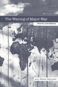Cover for The Waning of Major War: Theories and Debates