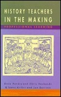 Cover for History Teachers in the Making : Professional Learning