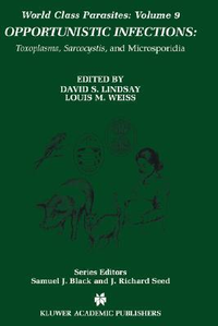 Cover for Opportunistic Infections: Toxoplasma, Sarcocystis and Microsporidia