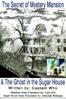 Cover for The Secret of Mystery Mansion and the Ghost in the Sugar House