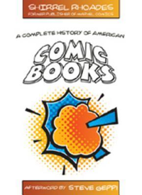 Cover for A Complete History of American Comic Books: Afterword by Steve Geppi