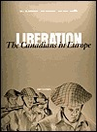 Cover for Liberation: The Canadians in Europe