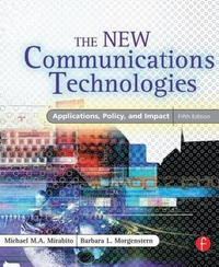 Cover for The New Communications Technologies: Applications, Policy, and Impact