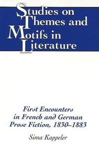 Cover for First Encounters in French and German Prose Fiction, 1830-1883
