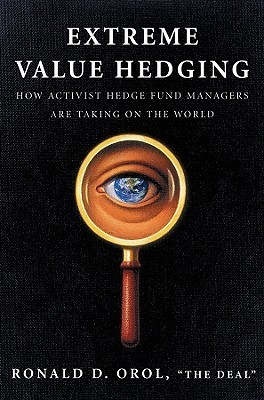 Cover for Extreme Value Hedging: How Activist Hedge Fund Managers Are Taking on the World