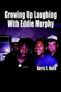 Cover for Growing Up Laughing with Eddie Murphy