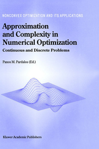 Cover for Approximation and Complexity in Numerical Optimization: Continuous and Discrete Problems