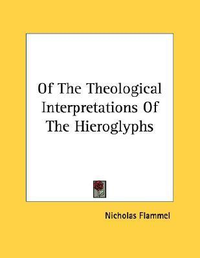 Cover for Of the Theological Interpretations of the Hieroglyphs