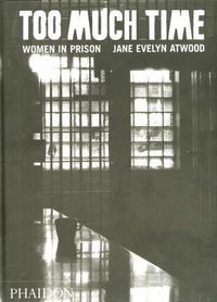 Cover for Too Much Time: Women in Prison