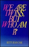 Cover for We Are Twins, but Who Am I?
