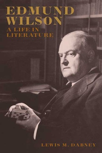 Cover for Edmund Wilson: A Life in Literature