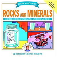 Cover for Rocks and Minerals: Mind-Boggling Experiments You Can Turn Into Science Fair Projects