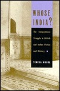 Cover for Whose India?: The Independence Struggle in British and Indian Fiction and History