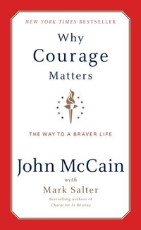Cover for Why Courage Matters: The Way to a Braver Life