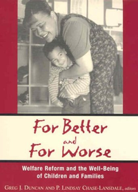 Cover for For Better and for Worse: Welfare Reform and the Well-Being of Children and Families
