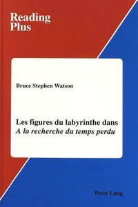 Cover for Les figures du labyrinthe dans «A la recherche du temps perdu» (Reading Plus)