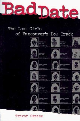 Cover for Bad Date: The Lost Girls of Vancouver’s Low Track