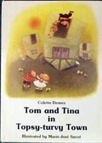 Cover for Tom and Tina in Topsy-turvy Town