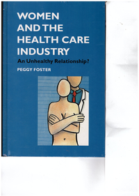 Cover for Women and the Health Care Industry: An Unhealthy Relationship?