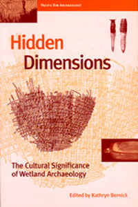 Cover for Hidden Dimensions: The Cultural Significance of Wetland Archaeology