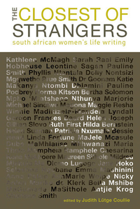 Cover for Closest of Strangers: South African Women's Life Writing