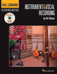 Cover for The Hal Leonard Recording Method - Book Two: Instrument & Vocal Recording: Music Pro Guides