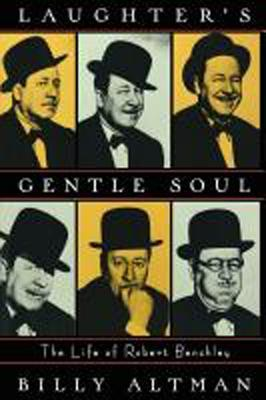 Cover for Laughter's Gentle Soul: The Life of Robert Benchley