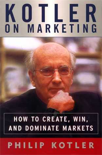 Cover for Kotler on Marketing: How to Create, Win, and Dominate Markets