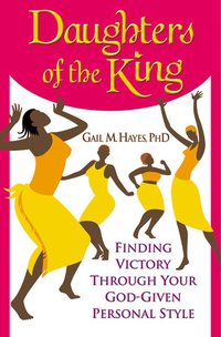 Cover for Daughters of the King: Finding Victory Through Your God-Given Personal Style