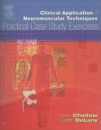 Cover for Clinical Application of Neuromuscular Techniques Practical Case Study Exercises