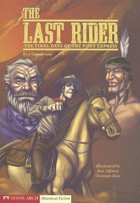 Cover for The Last Rider: The Final Days of the Pony Express