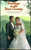 Cover for Weddings in the Wine Country: Beautiful Locations for your Romantic Northern California Wedding