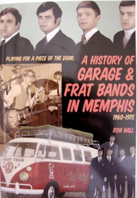 Cover for Playing for a piece of the door: A history of garage & frat bands in Memphis, 1960-1975 by Hall, Ron (2001) Paperback
