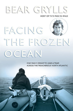 Cover for Facing the Frozen Ocean: One Man's Dream to Lead a Team Across the Treacherous North Atlantic