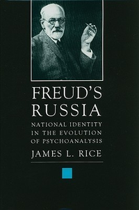 Cover for Freud's Russia: National Identity in the Evolution of Psychoanalysis