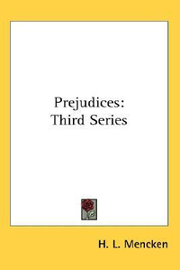 Cover for Prejudices: Third Series